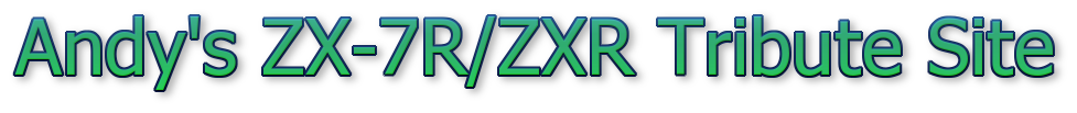 Andys Kawasaki ZXr/ZX7R Tribute Website